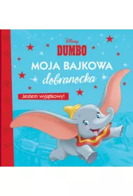 Moja bajkowa dobranocka. Disney Dumbo. Jestem wyj�tkowy!