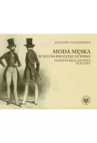 Moda m�ska w XIX i na pocz�tku XX wieku