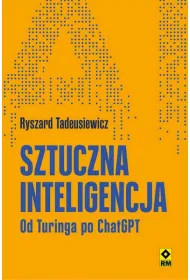 Sztuczna inteligencja Od Turinga po ChatGPT
