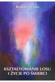 Kszta�towanie losu i �ycie po �mierci