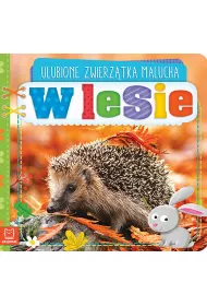 Ulubione zwierz�tka malucha. W lesie
