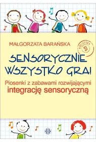 Sensorycznie wszystko gra!