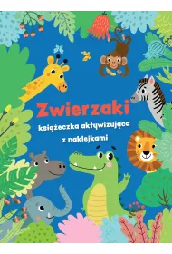 Zwierzaki - ksi��eczka aktywizuj�ca z naklejkami. Niebieska