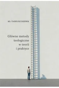 G��wne metody teologiczne w teorii i praktyce