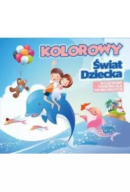 Kolorowy �wiat Dziecka CD