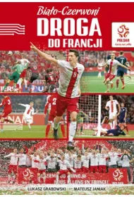 PZPN. Bia�o-Czerwoni. Droga do Francji