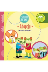 Przygody Fenka. Trudne sprawy. Adopcja