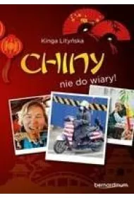 Chiny - nie do wiary! (dodruk 2025)