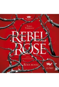Audiobook Rebel Rose. R�a Buntu. The Queen`s Council. Tom 1 mp3