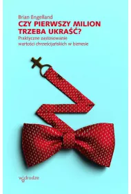 Czy pierwszy milion trzeba ukra��