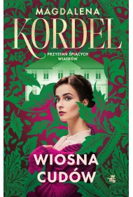 Wiosna cudw. Przysta picych wiatrw. Tom 1