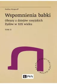 eBook Wspomnienia babki. Obrazy z dziejw rosyjskich ydw w XIX wieku. Tom 2 mobi epub