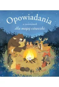 Opowiadania o zwierz�tach dla mojej c�reczki