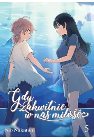 Gdy zakwitnie w nas mi�o��. Tom 5