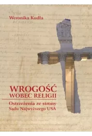 Wrogo�� wobec religii. Ostrze�enia ze strony S�du Najwy�szego USA