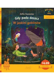 Poczytaj ze mn�. Gdy pada deszcz. W jaskini goblin�w