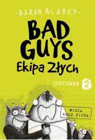Bad Guys. Ekipa Z�ych. Odcinek 2