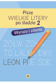 Pisz� wielkie litery po �ladzie 2 Wyrazy i zdania