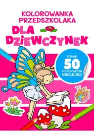 Kolorowanka przedszkolaka. Dla dziewczynek