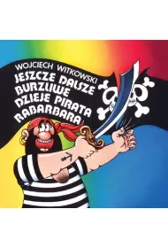Jeszcze dalsze burzliwe dzieje pirata Rabarbara