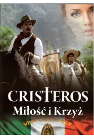 Cristeros. Mi�o�� i Krzy�