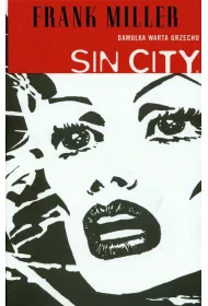 Damulka warta grzechu. Sin City. Tom 2
