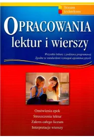 Opracowania lektur i wierszy - liceum, technikum