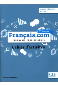 Francais.com. 3 Edition. Niveau Debutant A1-A2. �wiczenia
