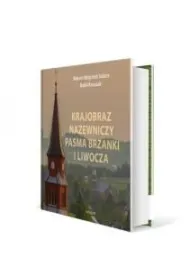 Krajobraz nazewniczy Pasma Brzanki i Liwocza
