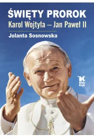 �wi�ty Prorok Karol Wojty�a - Jan Pawe� II