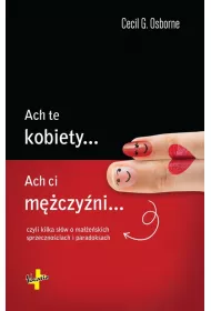 Ach te kobiety.., ach ci m�czy�ni...