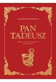 Pan Tadeusz czyli ostatni zajazd na Litwie