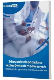 Zdarzenia niepo��dane w plac�wkach medycznych. Zapobieganie, zg�aszanie oraz analiza zdarze�