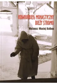 Krwioobieg monastyczny bie�y stromo
