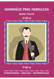 Dwana�cie prac Herkulesa Agathy Christie Streszczenie, analiza, interpretacja