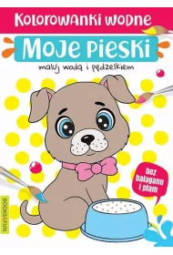 Moje pieski. Kolorowanki wodne