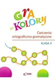 Gra w kolory. �wiczenia ortograficzno-gramatyczne. Klasa 3