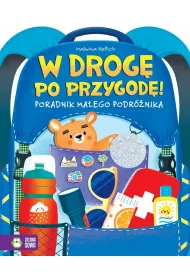 W drog� po przygod�! Poradnik m�odego podr�nika