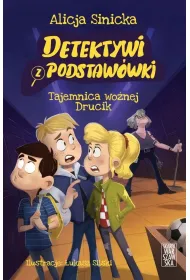Detektywi z podstaw�wki. Tajemnica wo�nej Drucik