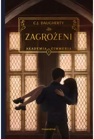Zagro�eni. Akademia Cimmeria. Tom 3