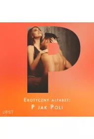 Audiobook Erotyczny alfabet: P jak Poli - zbir opowiada mp3