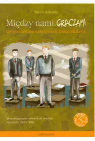 Mi�dzy nami graczami. Gry dydaktyczne na motywach lektur szkolnych. Stowarzyszenie umar�ych poet�w