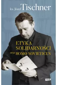 Etyka solidarno�ci i Homo sovieticus