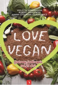 Love vegan. Gotowy jad�ospis na 21 dni