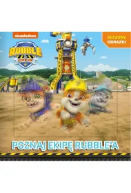 Rubble and crew. Ruchome obrazki. Poznajcie ekip� Rubbl'a