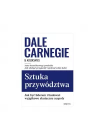 Sztuka przywdztwa. Jak by liderem i budowa wyjtkowo skuteczne zespoy