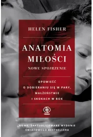 Anatomia mi�o�ci. Nowe spojrzenie