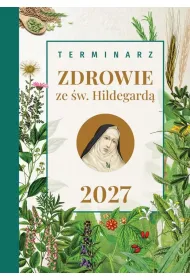 Terminarz 2027 Zdrowie ze �w. Hildegard�