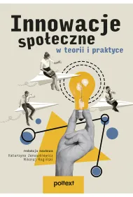 Innowacje spo�eczne w teorii i praktyce