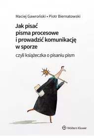 eBook Jak pisa pisma procesowe i prowadzi komunikacj w sporze. Czyli ksieczka o pisaniu pism pdf